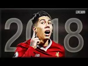 Video: Roberto Firmino - Skills & Goals 2017/2018